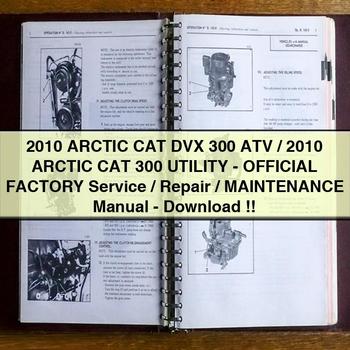 2010 Arctic CAT DVX 300 ATV 2010 Arctic CAT 300 UTILITY-OFFICIAL Factory Service Repair Maintenance Manual-PDF