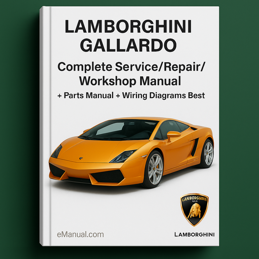 LAMBORGHINI GALLARDO Complete Service/Repair/Workshop Manual + Parts Manual + Wiring DiagramS Best