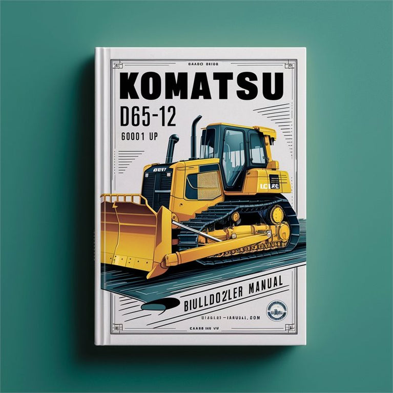 Komatsu D65-12 Bulldozer -60001 Up Service Repair Workshop Manual PDF