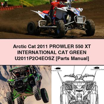 Arctic Cat 2011 PROWLER 550 XT INTERNATIONAL CAT GREEN U2011P2O4EOSZ Parts Manual