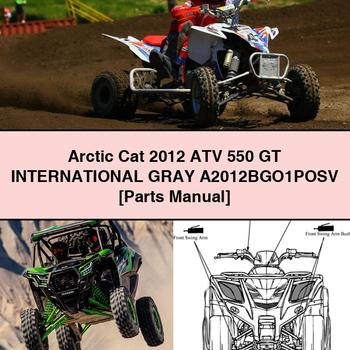 Arctic Cat 2012 ATV 550 GT INTERNATIONAL GRAY A2012BGO1POSV Parts Manual