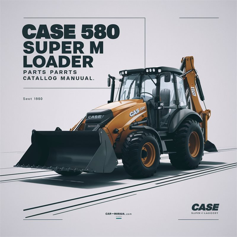 Case 580 Super M Loader Backhoe Parts Catalog PDF