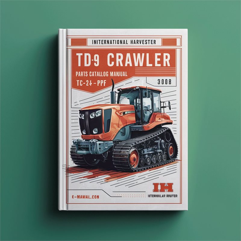 Crawler Tractors International IH Harvester TD-9 IPL IPC TC-24E Parts Catalog PDF