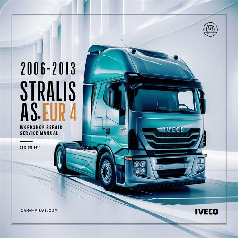 2006-2013 Iveco Stralis AS Euro 4-5 (18-44T) Service Repair Workshop Manual PDF