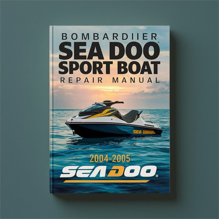 2004-2005 Bombardier Sea Doo Sport Boat Service Repair Workshop Manual PDF