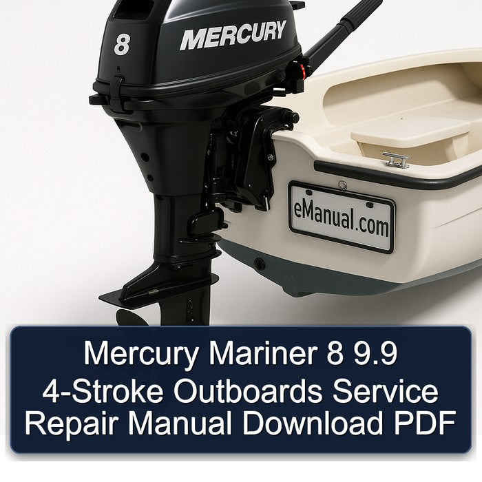 Mercury Mariner 8 9.9 4-stroke Outboards Service Repair Workshop Manual PDF