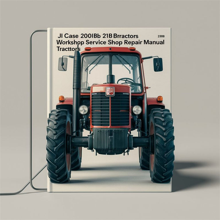 JI Case 200B 210B 211B TRACTORS Workshop Service Shop Repair Manual - Instant PDF