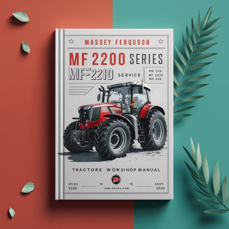 Massey Ferguson Service MF 2200 Series MF 2210 MF 2225 MF 2235 Tractors Workshop Manual