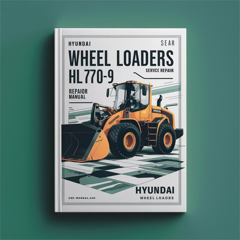 Hyundai Wheel Loaders HL770-9 Service Repair Workshop Manual PDF