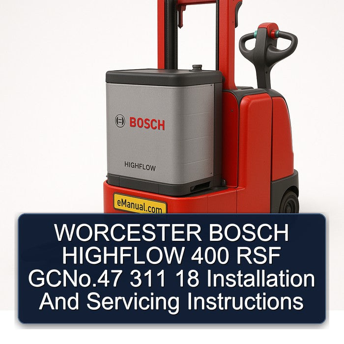 Worcester Bosch Highflow 400 RSF Gcno.47 311 18 Installation Servicing Service Repair Workshop Manual PDF