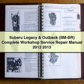 Manual completo de servicio y reparación del taller Subaru Legacy & Outback (BM-BR) 2012 2013