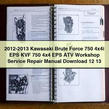 2012-2013 Kawasaki Brute Force 750 4x4i EPS KVF 750 4x4 EPS ATV Workshop Service Repair Manual 12 13
