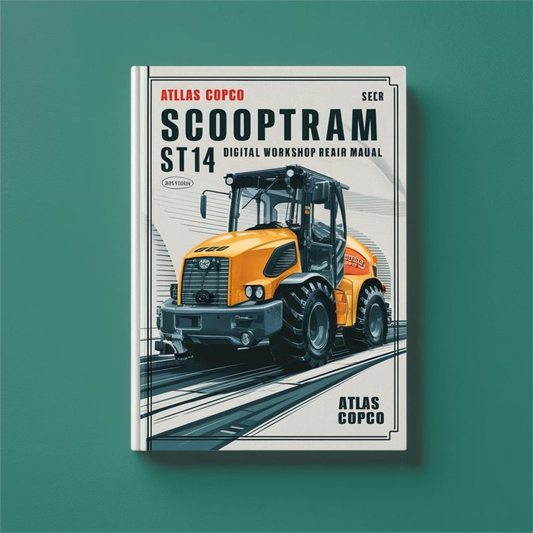 Atlas Copco Scooptram ST14 Digital Maual Service Repair Workshop Manual PDF