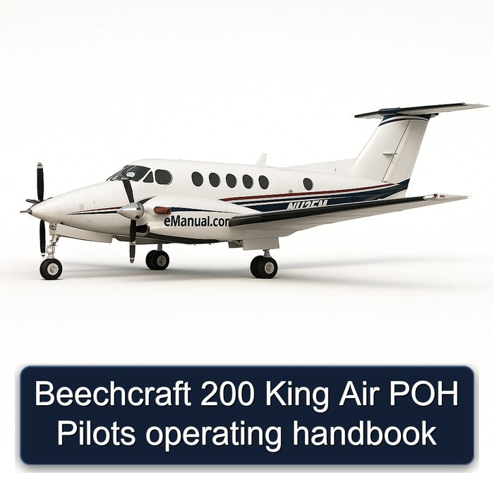 Beechcraft 200 King Air POH Pilots Operating Service Repair Workshop Manual PDF