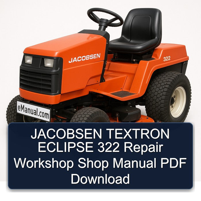Jacobsen Textron Eclipse 322 Shop Service Repair Workshop Manual PDF