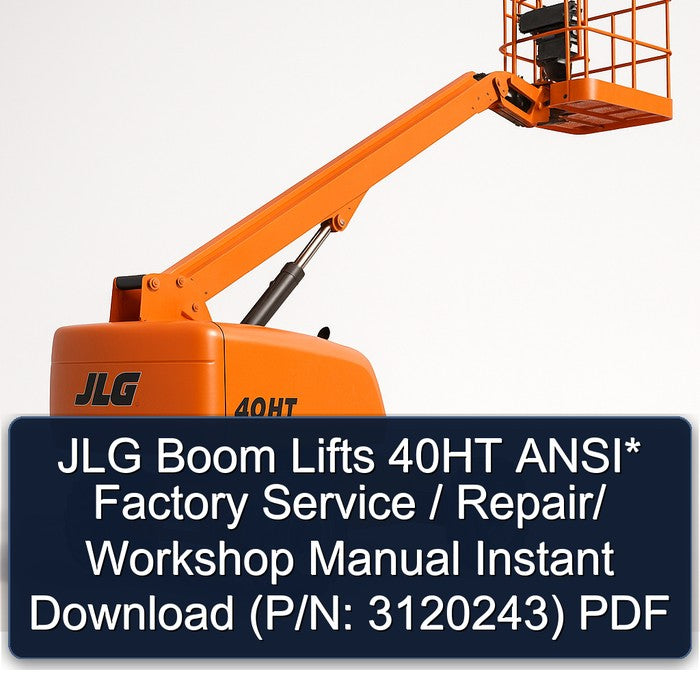 JLG Boom Lifts 40HT Ansi / (p/n: 3120243) Service Repair Workshop Manual PDF