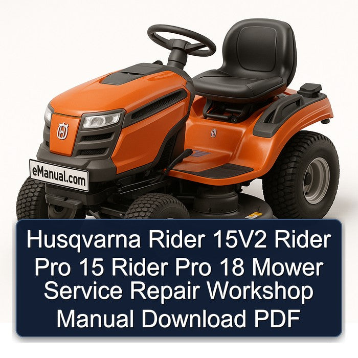 Husqvarna Rider 15v2 Pro 15 18 Mower Service Repair Workshop Manual PDF