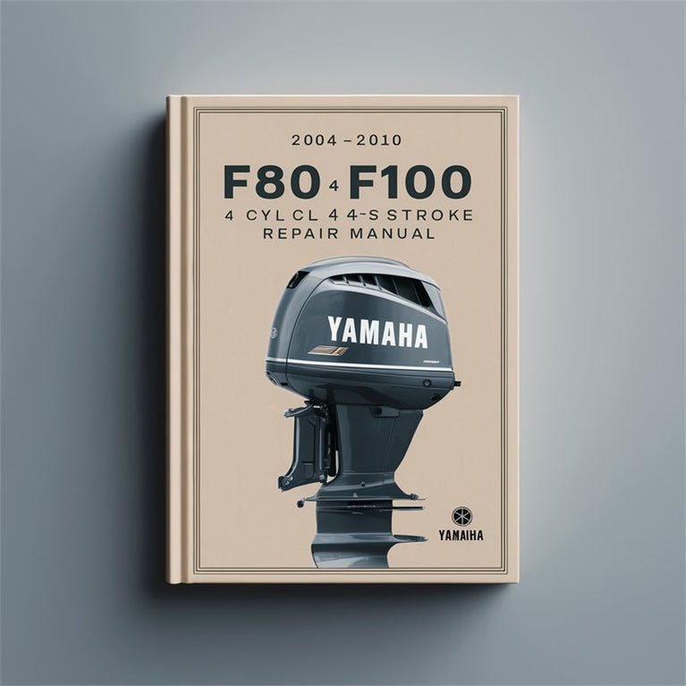 2004-2010 Yamaha F80 F100 4 Cyl 4-stroke Outboard Service Repair Workshop Manual PDF
