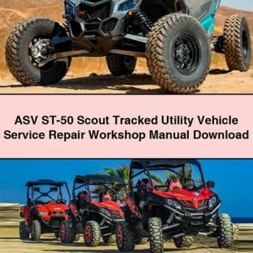 ASV ST-50 Scout Tracked Utility Vehicle Service Repair Workshop Manual PDF