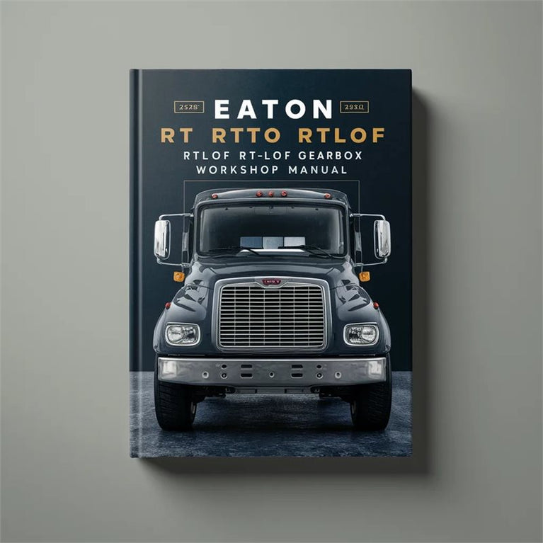 Eaton RT RTO Rtlo Rtlof RTX RTF Gearbox Service Repair Workshop Manual PDF