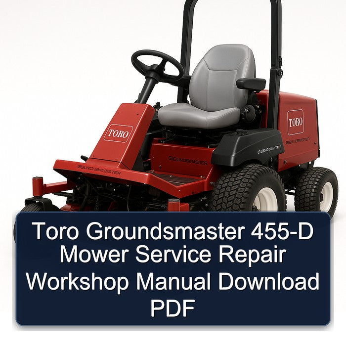 Toro Groundsmaster 455-D Mower Service Repair Workshop Manual PDF
