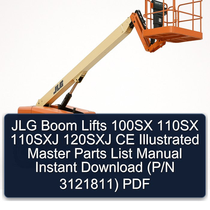 JLG Boom Lifts 100SX 110SX 110SXJ 120SXJ CE Illustrated Master (p/n 3121811) Parts Catalog PDF