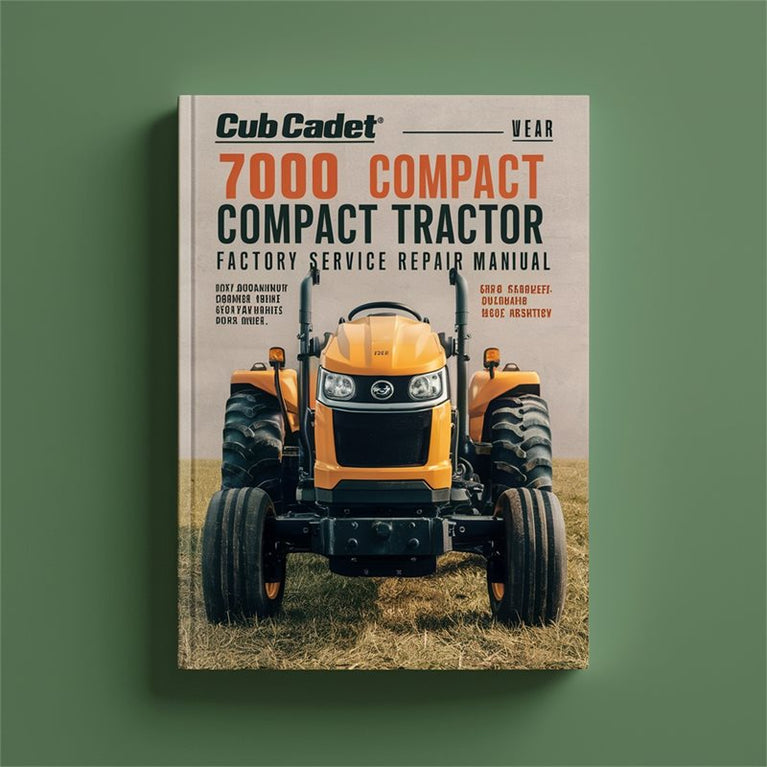 Cub Cadet 7000 Compact Tractor Factory Service Repair Manual PDF