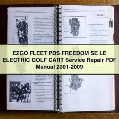 2001-2009 Ezgo Fleet PDS Freedom SE LE Electric Golf Cart Service Repair Workshop Manual PDF