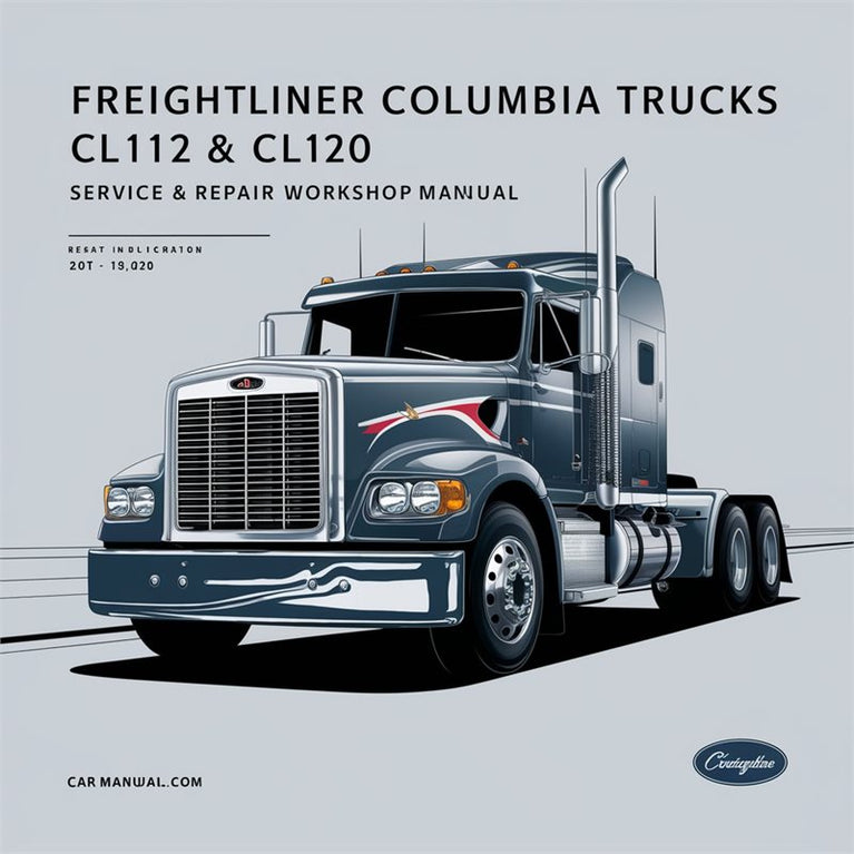Freightliner S2C Columbia Trucks CL112 CL120 Service Repair Workshop Manual PDF