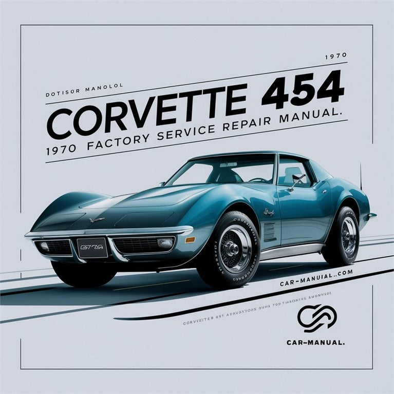 1970 Chevrolet Corvette 454 Service Repair Workshop Manual PDF