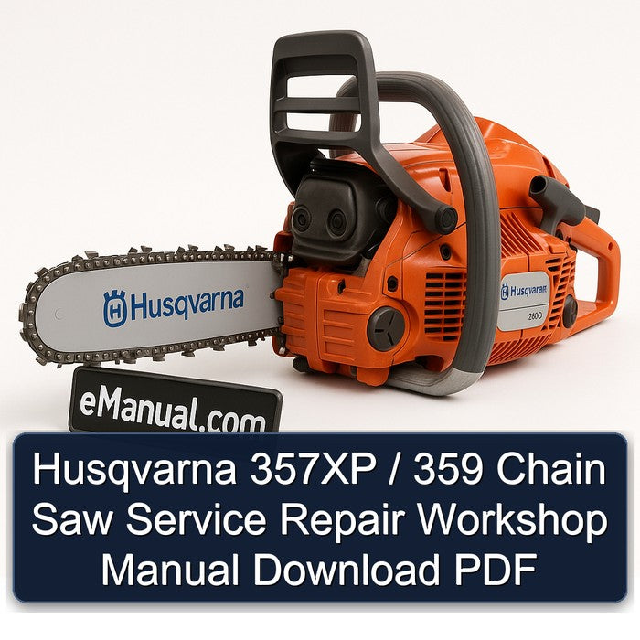 Husqvarna 357XP / 359 Chain Saw Service Repair Workshop Manual PDF