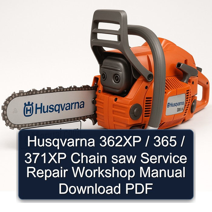 Husqvarna 362XP / 365 371XP Chain Saw Service Repair Workshop Manual PDF