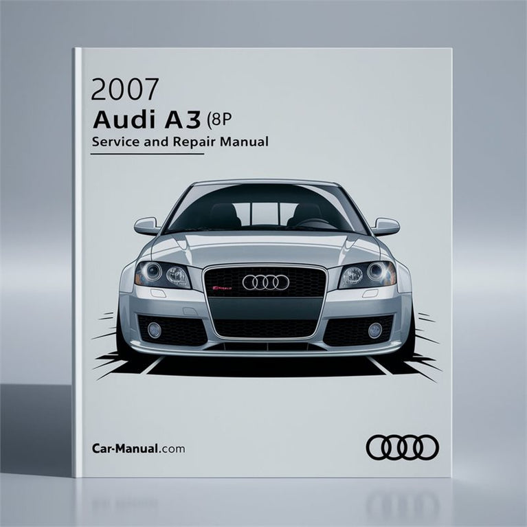 2007 Audi A3 (8P) Service Repair Workshop Manual PDF