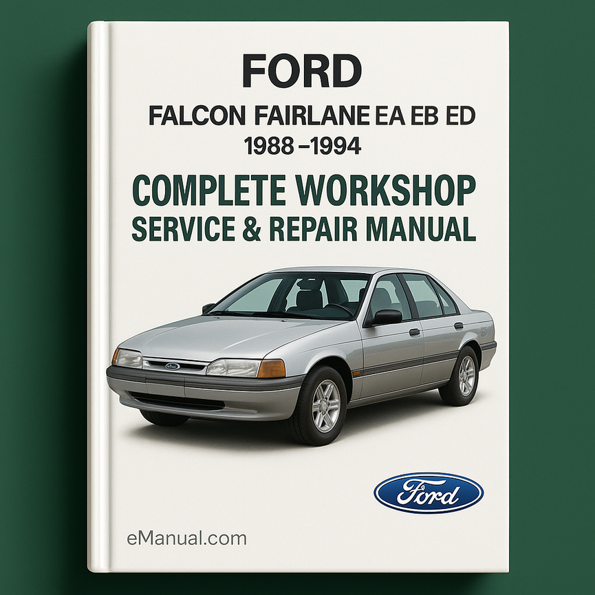 Ford Falcon Fairlane EA EB ED Komplettes Werkstatthandbuch 1988 1989 1990 1991 1992 1993 1994