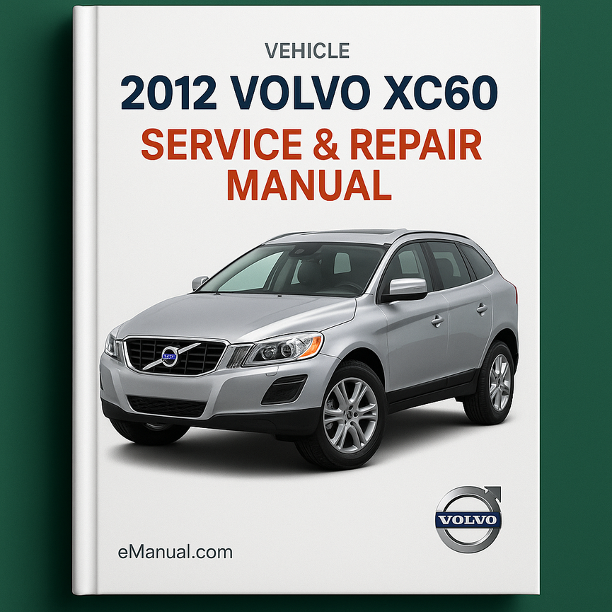 2012 Volvo XC60 Service- und Reparaturhandbuch