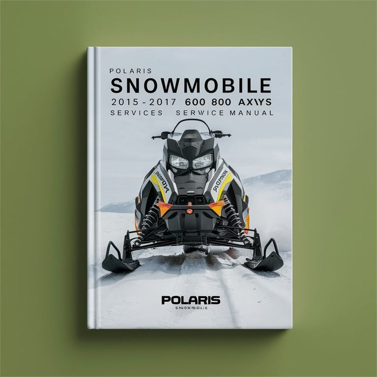 Polaris Snowmobile 2015-2017 600 800 Axys Service Manual PDF