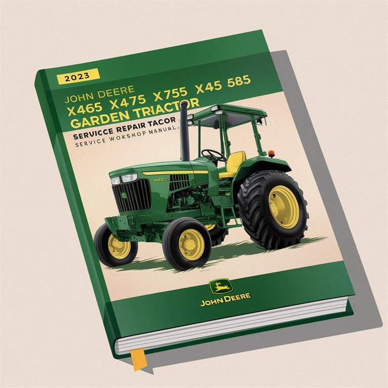John Deere X465 X475 X485 X575 X585 Garden Tractor TM2023 Service Repair Workshop Manual PDF