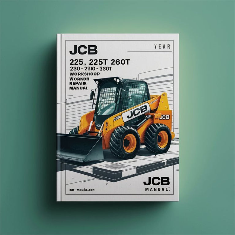 JCB 225 225T 260 260T 280 300 300T 320T 330 Skid Steer Service Repair Workshop Manual PDF