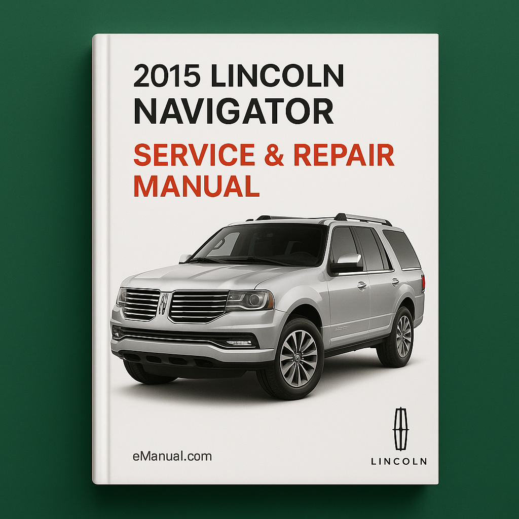 Manual de servicio y reparación del Lincoln Navigator 2015