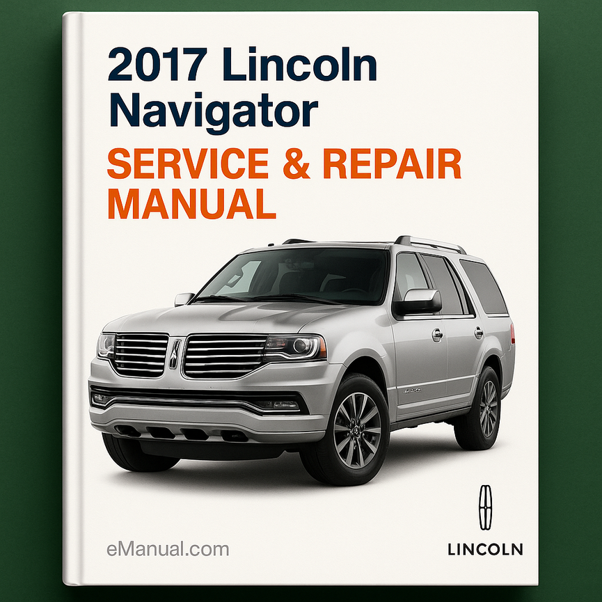 Manual de servicio y reparación del Lincoln Navigator 2017