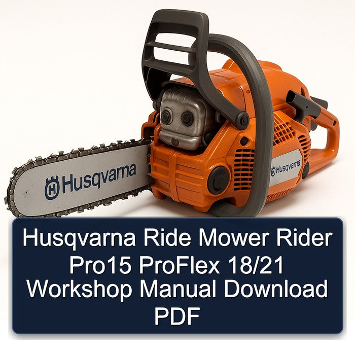 Husqvarna Ride Mower Rider PRO15 Proflex 18/21 Service Repair Workshop Manual PDF