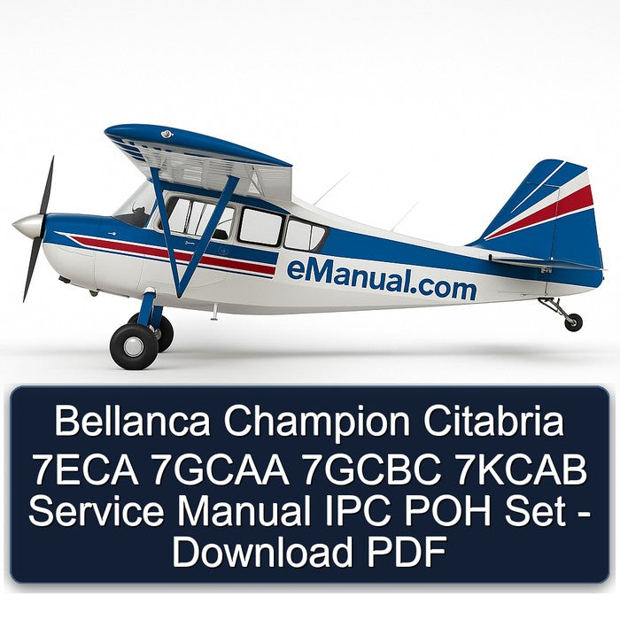 Bellanca Champion Citabria 7ECA 7GCAA 7GCBC 7KCAB IPC POH Set Service Repair Workshop Manual PDF