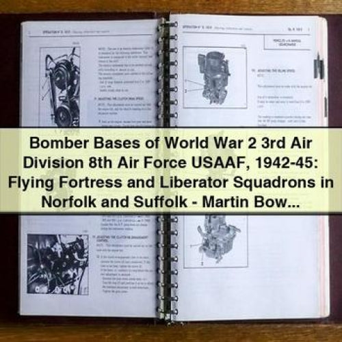 Bomber Bases of World War 2: 3rd Air Division, 8th Air Force USAAF 1942-45 by Martin Bowman