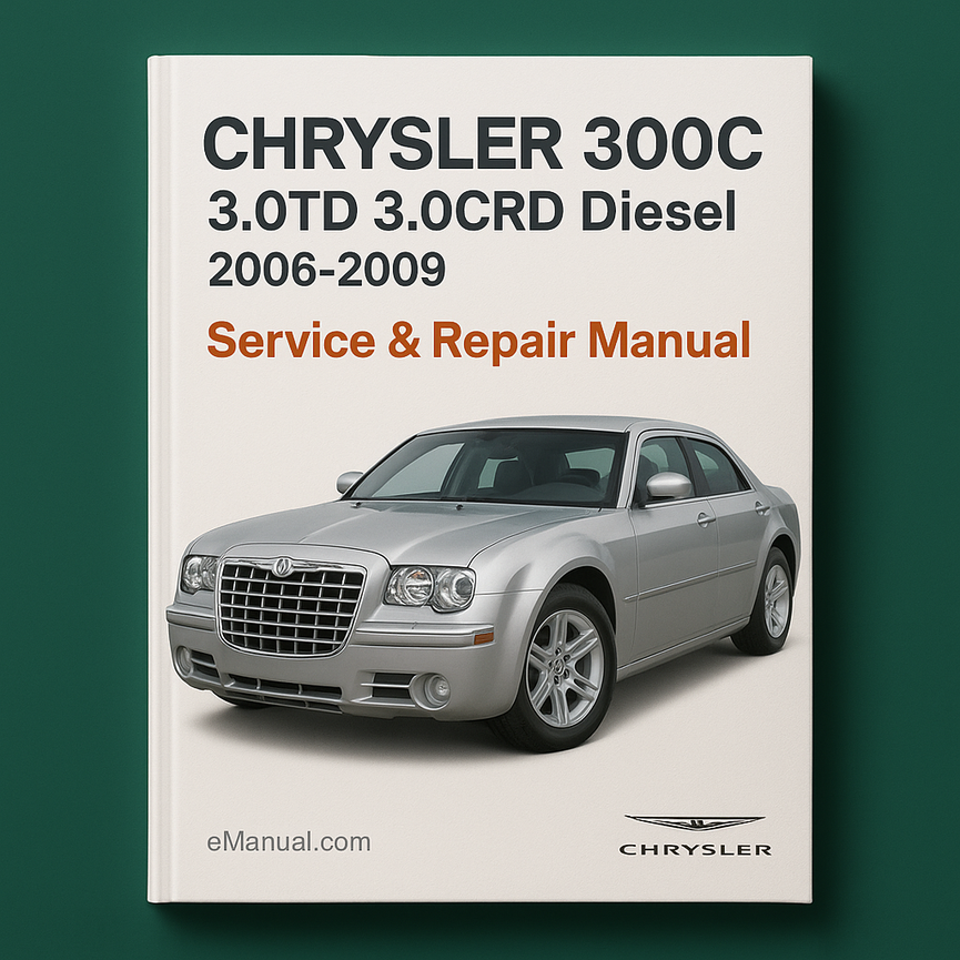 CHRYSLER 300C 3.0TD 3.0CRD Diesel 2006-2009 Service-Reparaturhandbuch