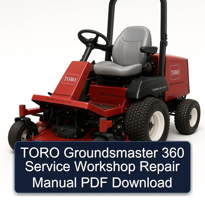 Toro Groundsmaster 360 Service Repair Workshop Manual PDF