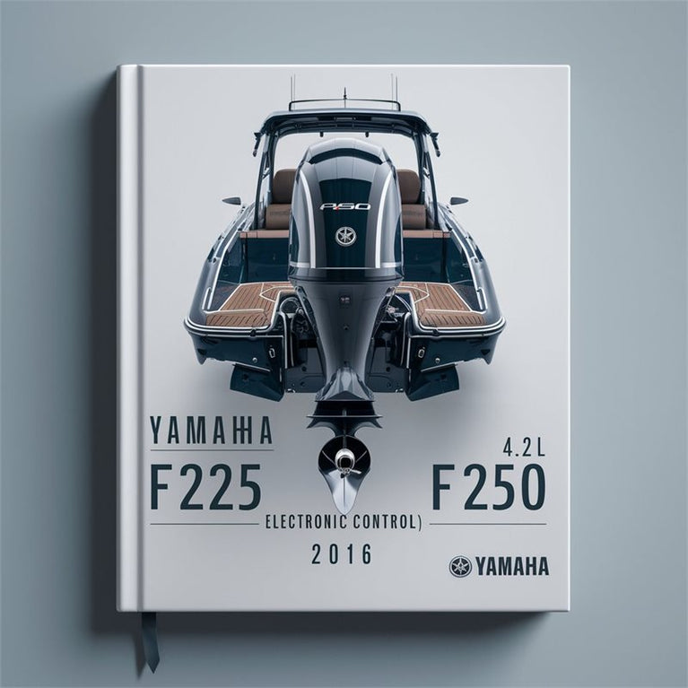 2016 Yamaha F225 F250 F300 (4.2l Digital Electronic Control) Outboard 4.2L Control Service Repair Workshop Manual PDF