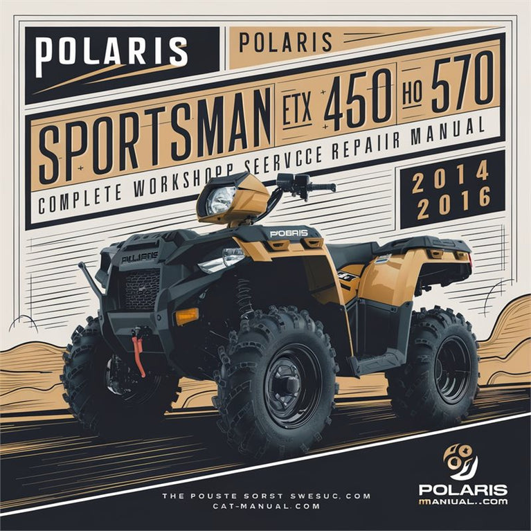2014-2016 Polaris Sportsman 325 ETX 450 HO 570 ATV Service Repair Workshop Manual PDF