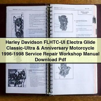 Harley Davidson FLHTC-UI Electra Glide Classic-Ultra & Anniversary Motorcycle 1996-1998 Service Repair Workshop Manual Pdf