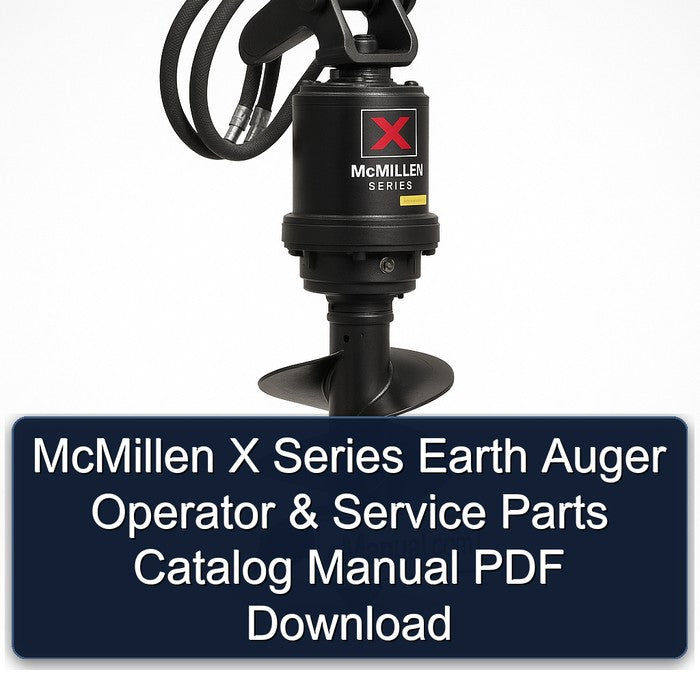 Mcmillen X Series Earth Auger Operator Parts Catalog PDF