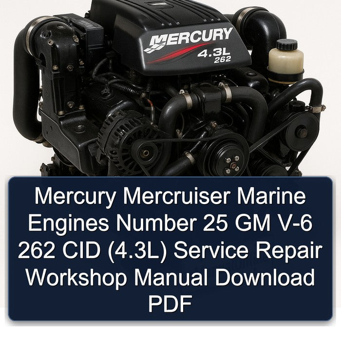 Mercury Mercruiser Marine Engines Number 25 GM V-6 262 CID (4.3l) Service Repair Workshop Manual PDF